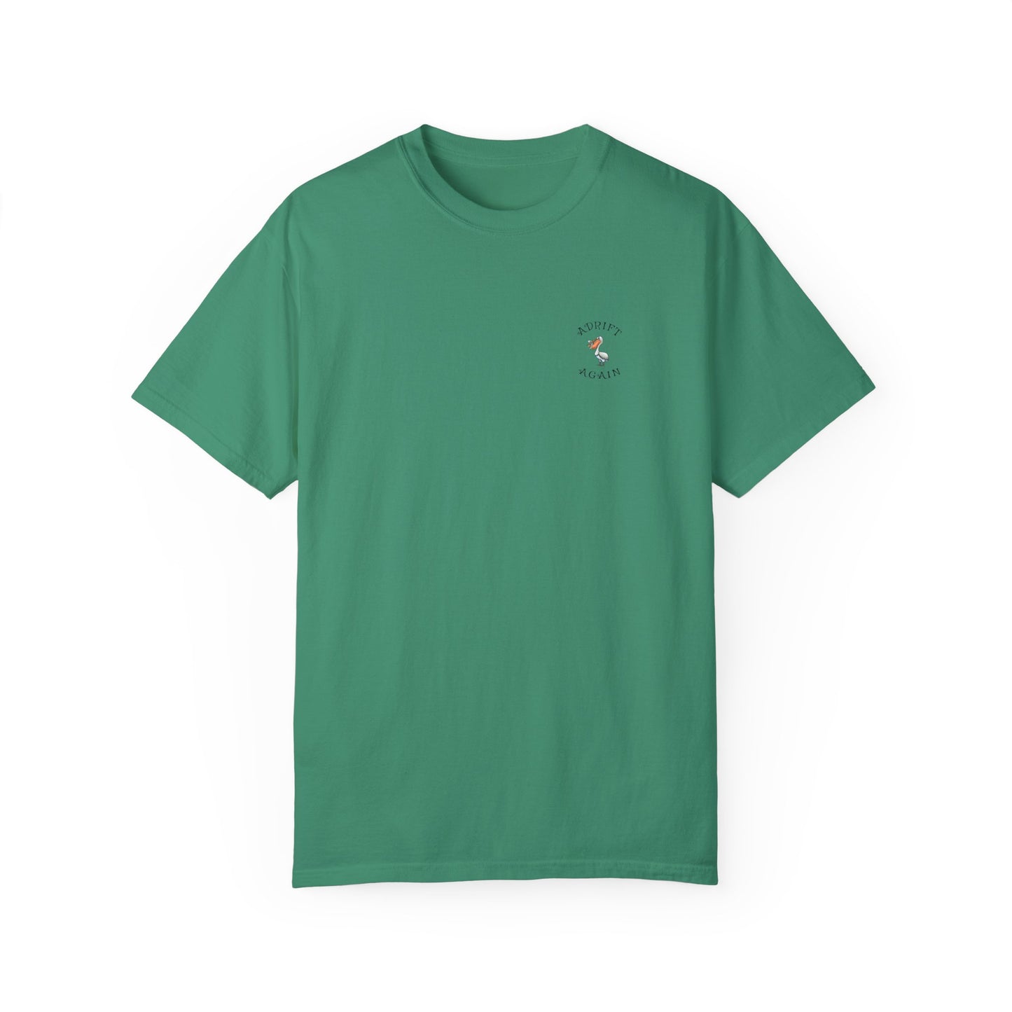 Adrift Again It Wasn't Me, Unisex Garment-Dyed, Short Sleeve T-shirt, In China Blue, Bay, Seafoam, Topaz Blue, Grass, White, and Black