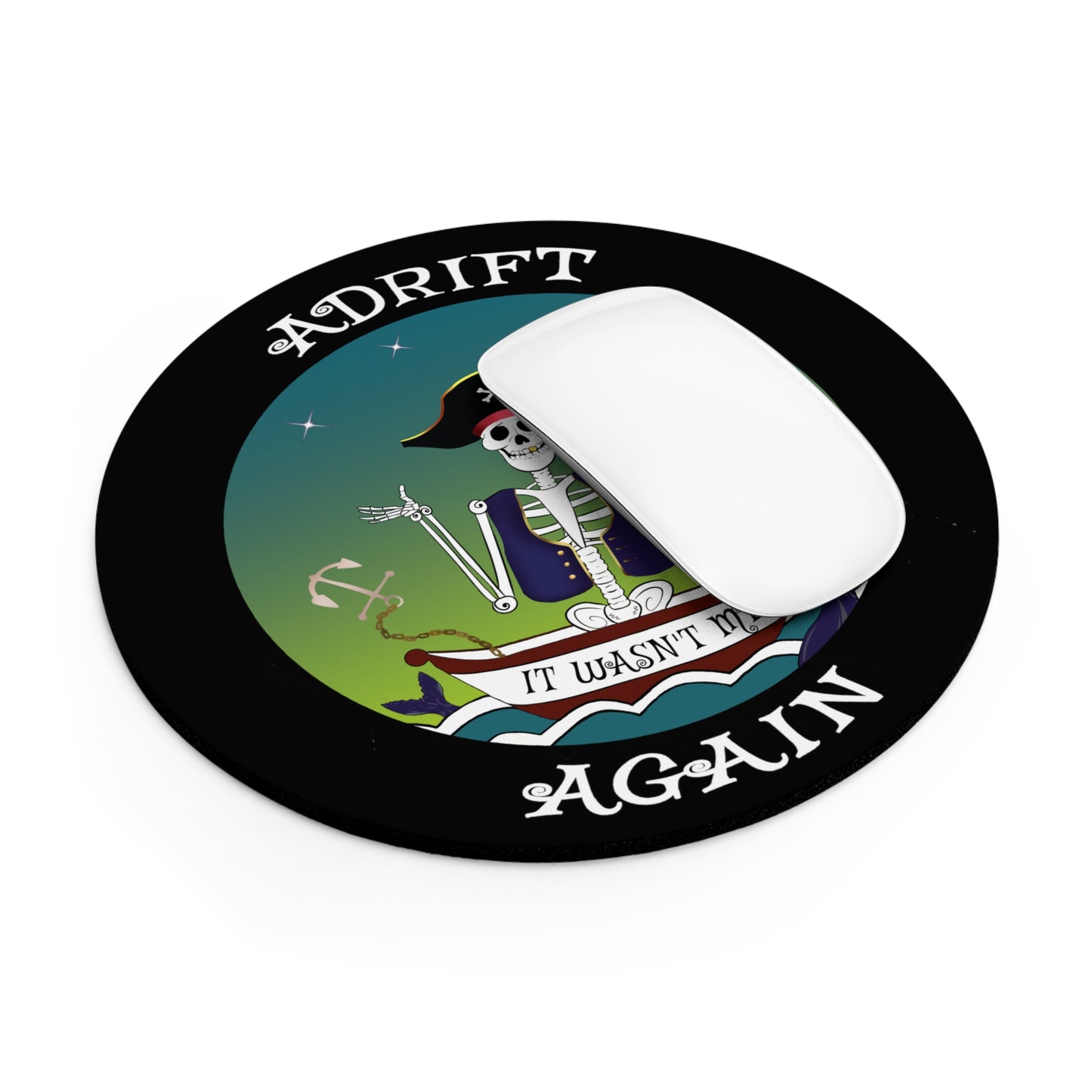 Adrift Again It Wasn't Me Mouse Pad (Black)