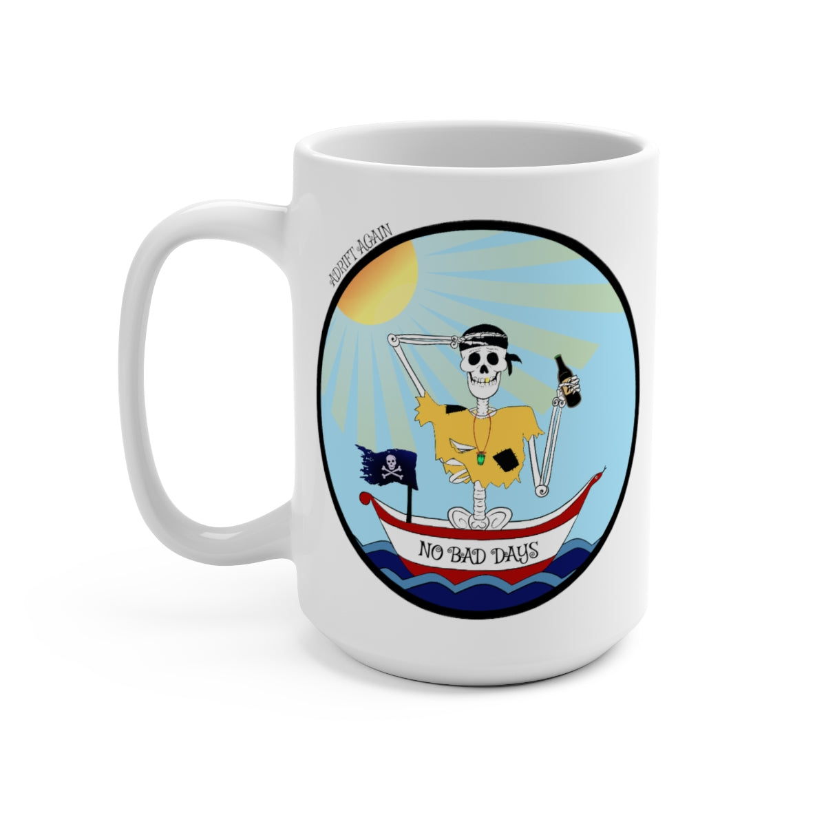 Adrift Again No Bad Days 15 oz Mug