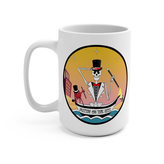 Puttin' On The Ritz, 15 oz Mug