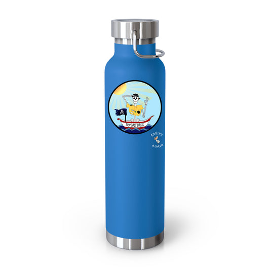 Adrift Again No Bad Days 22 oz Water Bottle, Dual Wall, Stainless Steel, In Light Blue, Red, Black or White